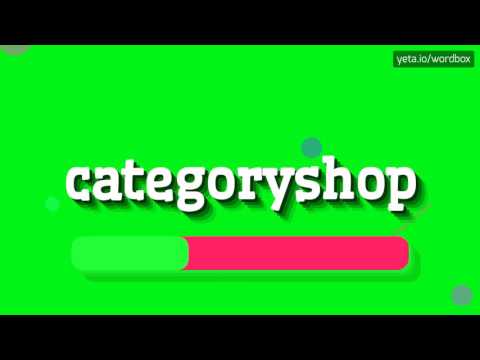 CATEGORYSHOP - HOW TO PRONOUNCE IT!?