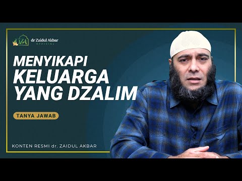 Menyikapi Keluarga Yang Dzalim - dr. Zaidul Akbar Official