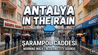 Antalya in the Rain 🌧️ Şarampol Caddesi Morning Walk | Relaxing City Sounds 14 O