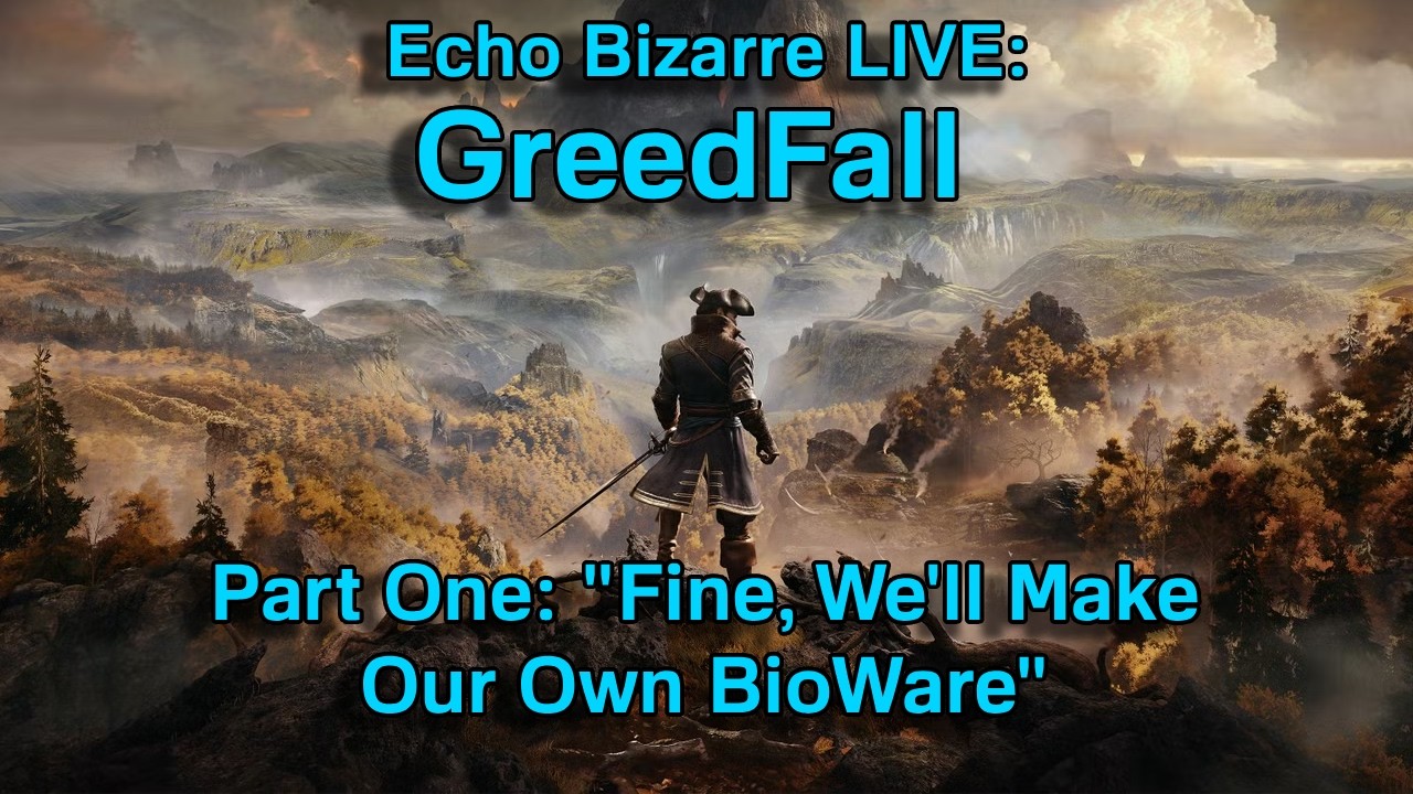 LIVE - Beginning GreedFall