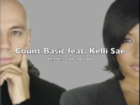 COUNT BASIC  featuring KELLI SAE - Leave It Up to You