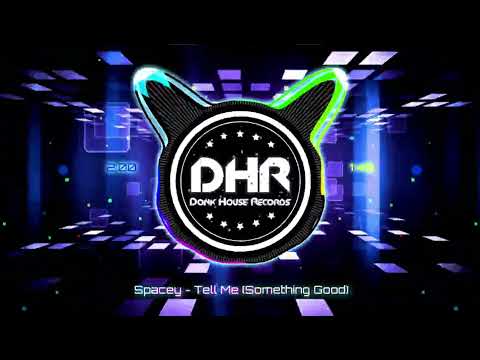 Spacey - Tell Me (Something Good) - DHR
