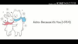 Download lagu Astro- Because it's You (너라서) Lyrics Mm-sub mp3