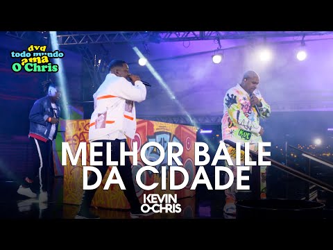 MC Kevin O Chris e Kroos - Melhor Baile da Cidade  (Vídeo Oficial - DVD Todo Mundo Ama O Chris)