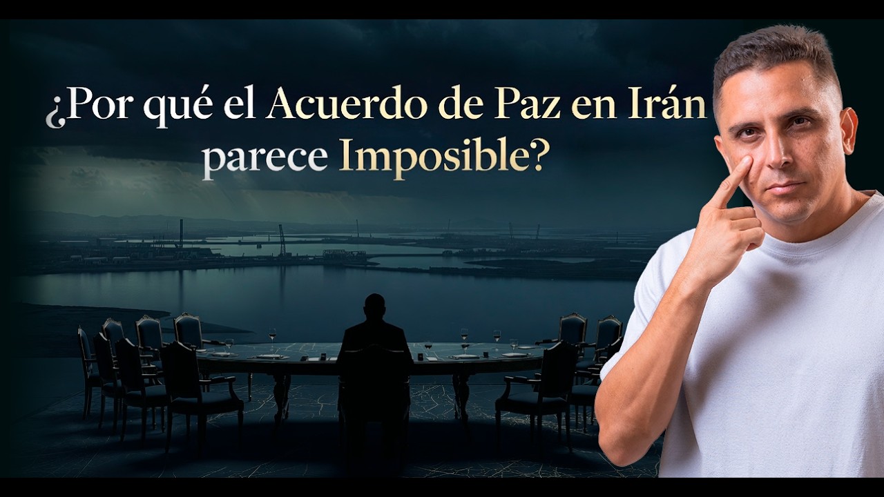¿Por qué el Acuerdo de Paz con Irán parece Imposible?