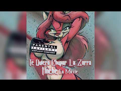 Finche La Movie ✖️ Te quiero chupar 👅 la zorra 🦊