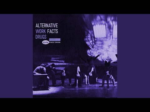 Download Work Drugs - Alternative Facts MP3