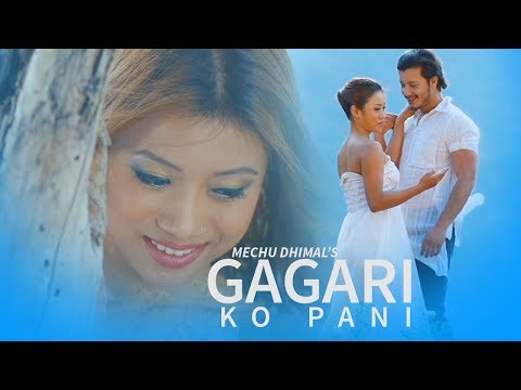 Gagari Ko Pani - Mechu Dhimal | New Nepali Adhunik Song 2017