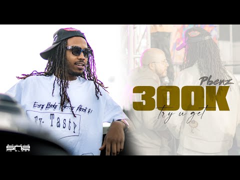 Pbenz - "300K" - TRY U GET (Official Music Video) - OHCYSP FESTIVAL