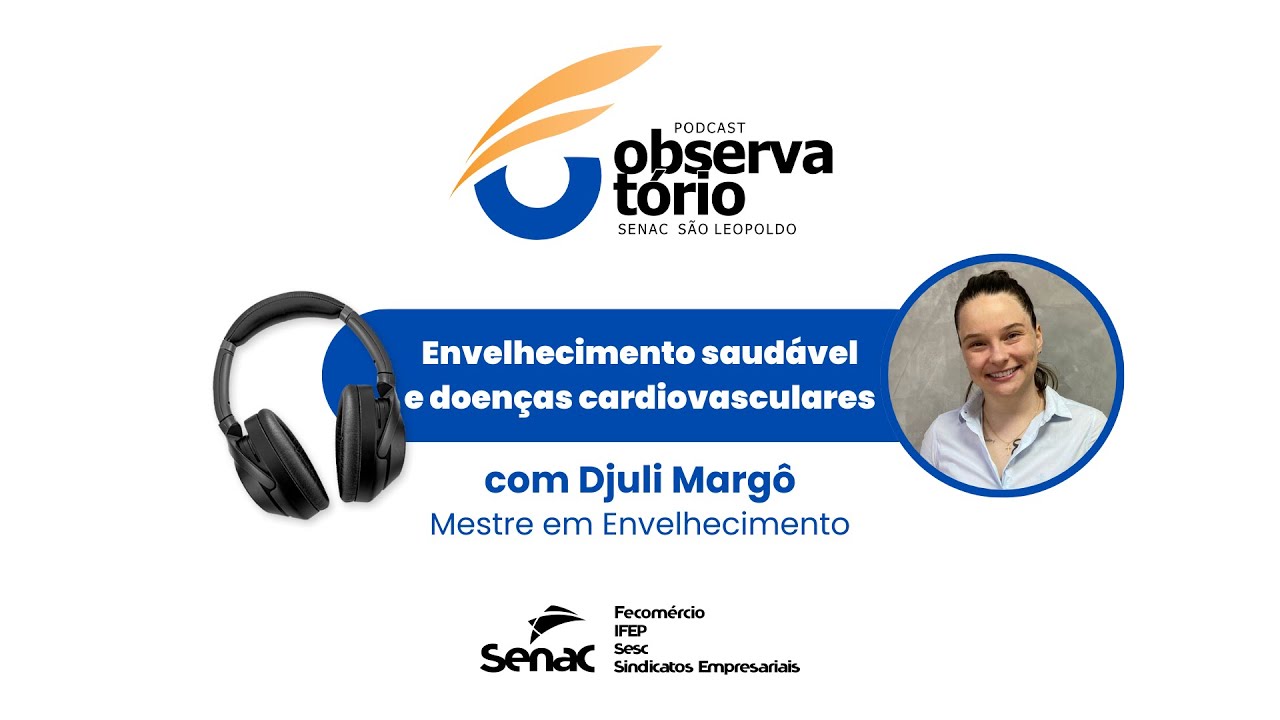 ENVELHECIMENTO SAUDÁVEL E DOENÇAS CARDIOVASCULARES