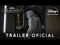 Moon Knight | Tráiler Oficial Subtitulado | Disney+