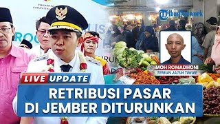 Bukan hanya Wacana 100 Hari Kerja, Bupati Jember Fawait Turunkan Retribusi Pasar Tradisional
