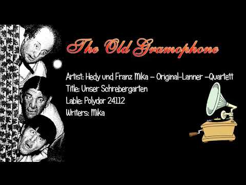Unser Schrebergarten / Hedy und Franz Mika – Original Lanner–Quartett