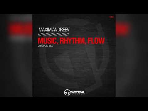 Maxim Andreev  -Music, Rhythm, Flow (Original Mix)
