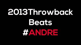 Throwback 2013 Studio Seven Six Legacy #ANDRE