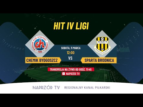 CHEMIK BYDGOSZCZ - SPARTA BRODNICA! HIT!!!