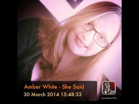 Amber White - She Said