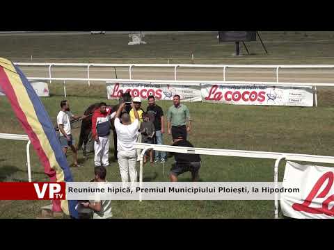 Reuniune hipică, Premiul Municipiului Ploiești, la Hipodrom