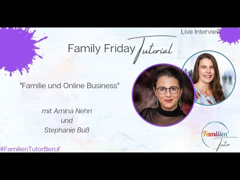 Family Friday Tutorial – „Familie und Online Business“