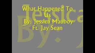 What Happened To Us Lyrics- By:Jessica Mauboy Ft. Jay Sean