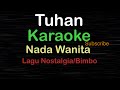TUHAN Lagu Nostalgia Bimbo KARAOKE NADA WANITA ​⁠ Female Cewek Perempuan UcokkuYasir
