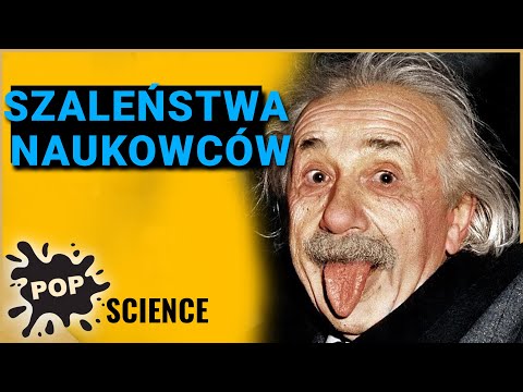 Największe dziwactwa znanych naukowców - POP Science #18