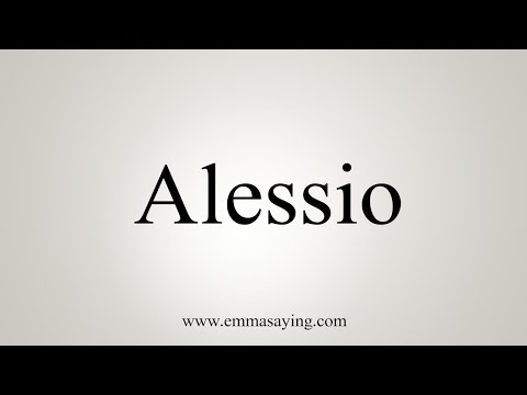How To Say Alessio