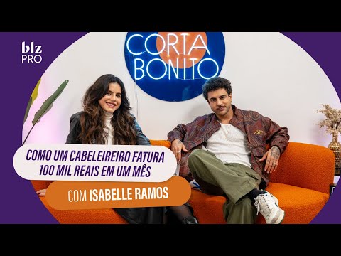 Como uma cabeleireira fatura R$100.000 em um Mês - com Isabelle Ramos | CB #86 Corta Bonito
