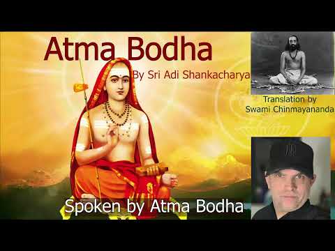 Atma Bodha book, by Sri Adi Shankaracharya, translated by Swami Chinmayananda. Spoken by Atma Bodha
