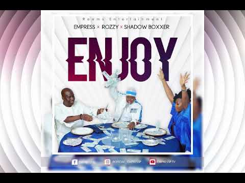 Empress Pee X Rozzy & Shadow Boxxer- Enjoy (Audio Only)