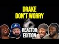 Drake Don T Worry REACTION MASHUP
