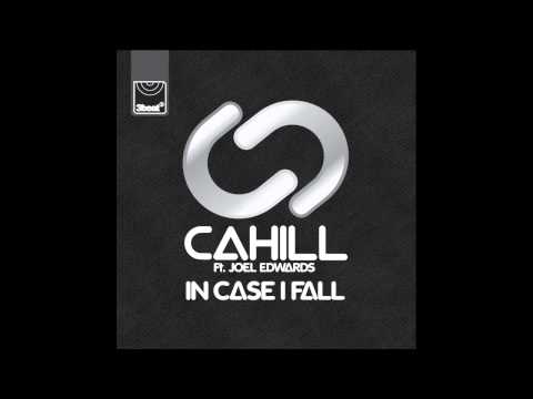 Cahill ft. Joel Edwards - In Case I Fall (R3hab Remix)