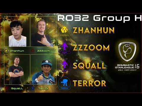 BSL16 - RO32 Group H - Zhanhun, ZZZoom, SquaLL, TerrOr - StarCraft BroodWar - Bombastic StarLeague