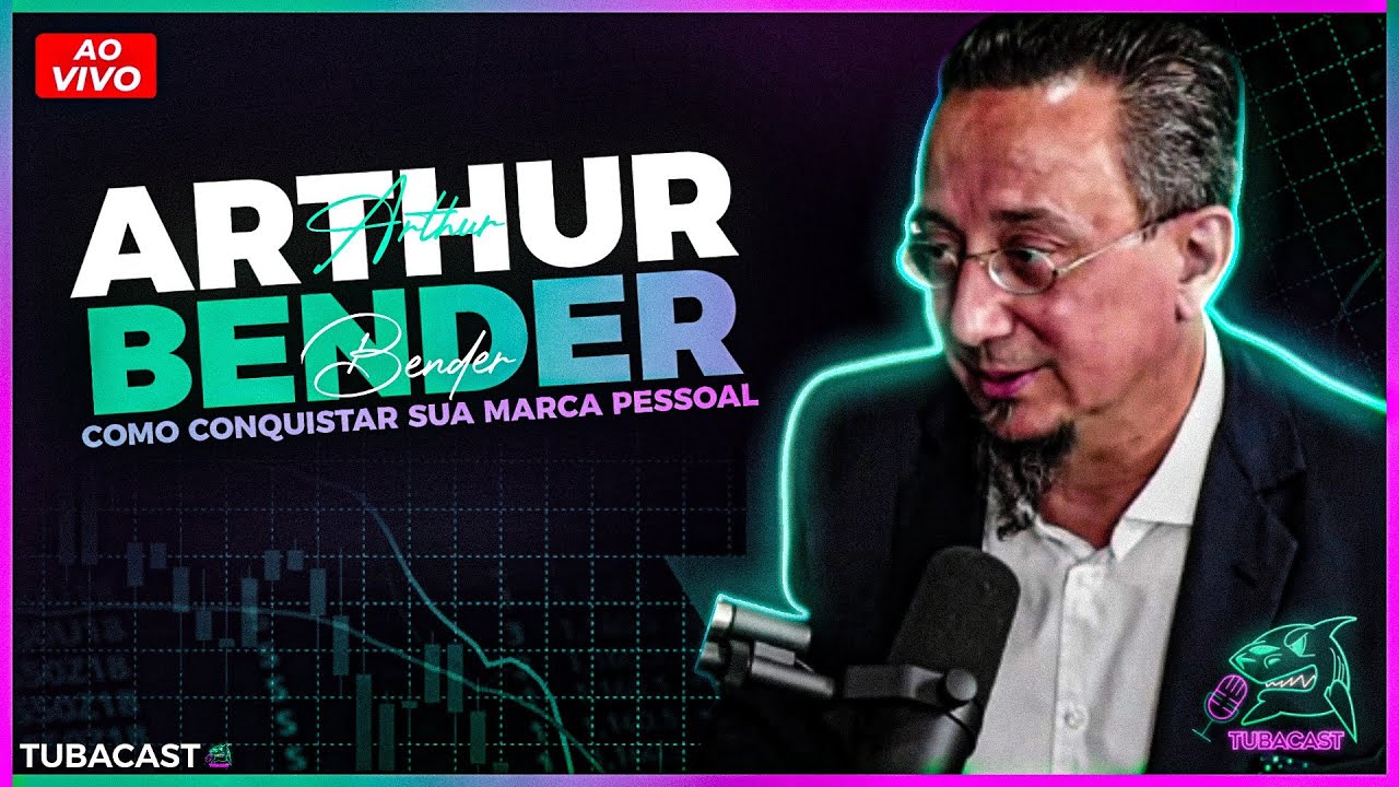 COMO CONQUISTAR SUA MARCA PESSOAL - Arthur Bender (218) | Tubacast