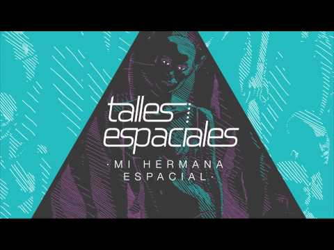 Mi Hermana Espacial - Talles Espaciales