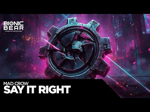 Mad Crow – Say It Right