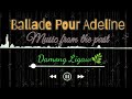 Ballade Pour Adeline by Richard Clayderman | Music from the past 1 hour| DamongLigaw🌿🍃🌱
