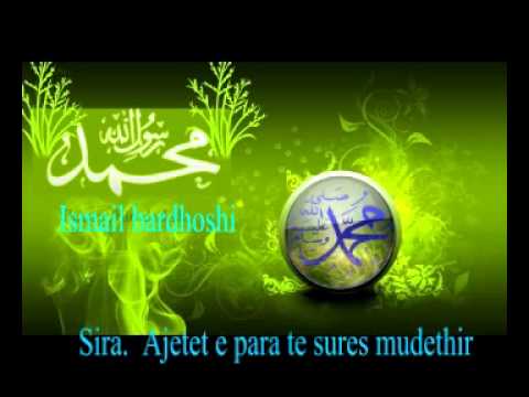Sira.   Ajetet e para te sures mudethir -  Ismail Bardhoshi