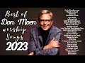 Best Of Don Moen Worship Songs