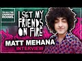 Interview with Matt Mehana of I Set My Friends On Fire 2021