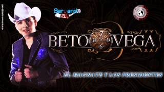 Beto Vega - El Magnate y Los Presidentes (Estudio 2014)