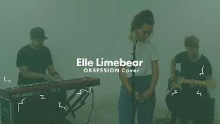 Elle Limebear: Obsession (Delirious? Cover)