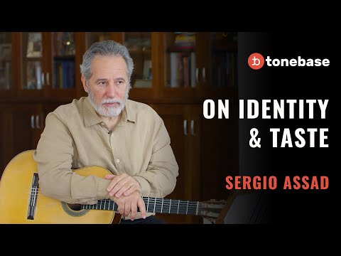 Sergio Assad On Identity & Taste | tonebase