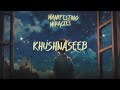 Zever - Khushnaseeb Ft. Vishesh Malik (Official Lyrical Video)