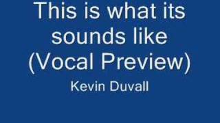 This is what its sound like (Vocal Preview) - Kevin Duvall