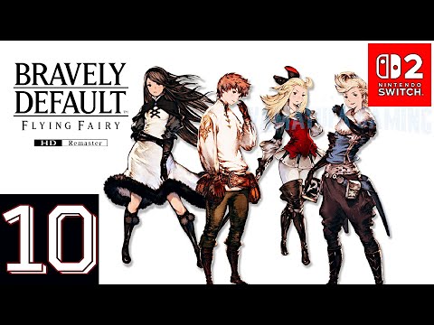 Bravely Default Flying Fairy HD [Switch 2] | Gameplay Walkthrough Part 10 | No Commentary