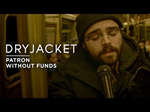 Dryjacket - Patron Without Funds (Official Music Video)