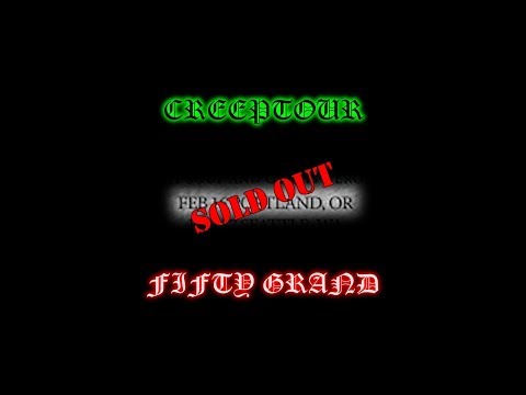 Fifty Grand LIVE in Portland (2/16/19) - CREEPTOUR