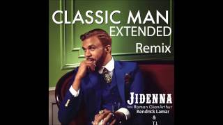 Jidenna - Classic Man Remix Extended Version