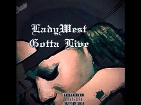 LadyWest   Gotta Live